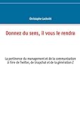 Donnez Du Sens, Il Vous Le Rendra : La Pertinence Du Management Et De La Communication %C3%A0 L'%C3%A8re De Twitter, De Snapchat Et De La G%C3%A9n%C3%A9ration Z