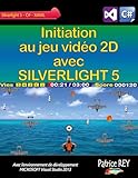 Initiation Au Jeu Video 2d Avec Silverlight 5 Avec Visual Studio 2013