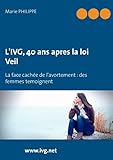 Livg 40 Ans Aprs La Loi Veil La Face Cache De Lavortement Des Femmes Tmoignent