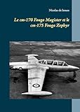 Le Cm 170 Fouga Magister Et Le Cm 175 Fouga Zephyr