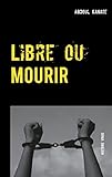 Libre Ou Mourir