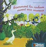 Comment Les Couleurs Vinrent Aux Oiseaux