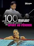 Les 100 Histoires De Lgende Du Sport Au Fminin