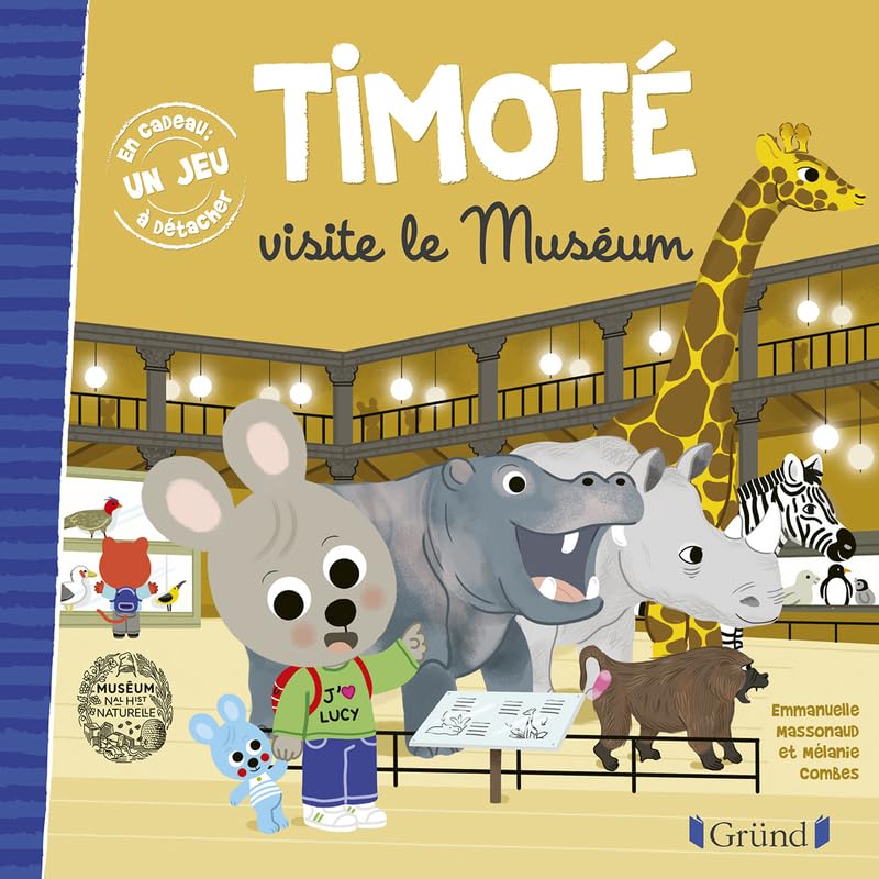 Timoté visite le Muséum. Avec 1 jeu à détacher offert
