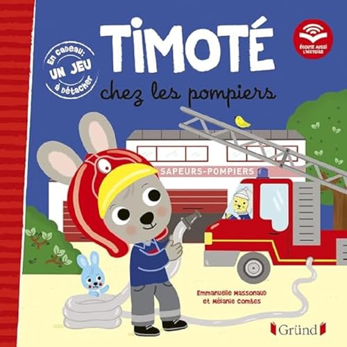 Timoté chez les pompiers. Avec un jeu à détacher