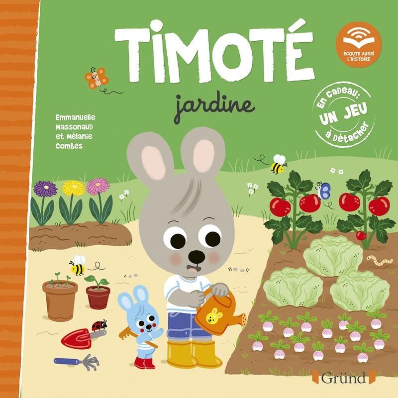 Timoté jardine. Écoute aussi l'histoire - Album- A partir de 2 ans