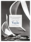Dictionnaire amoureux illustré de la voile