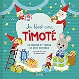Un Noël avec Timoté : deux histoires et un cherche et trouve