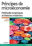 Principes De Micro%C3%A9conomie 2e %C3%A9dition : M%C3%A9thodes Empiriques Et Th%C3%A9ories Modernes