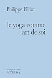 Le Yoga Comme Art De Soi