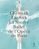 La Source : Ballet De L'op%C3%A9ra De Paris. Exposition Pr%C3%A9sent%C3%A9e Au Centre National Du Costume De Sc%C3%A8ne Et De La Sc%C3%A9nographie, Du 16 Juin Au 31 D%C3%A9cembre 2012