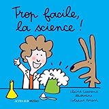 Trop Facile, La Science !
