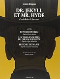 Dr Jekyll Et Mr Hyde : Suivi De Le Tour D'%C3%A9crou, Les Trois Enqu%C3%AAtes Du Chevalier Dupin Et Histoire De Ma Vie