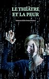 Le Th%C3%A9%C3%A2tre Et La Peur