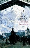 La Diaspora Des Desrosiers Tome 1 La Traverse Du Continent