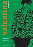 Valentina, Tome 2 : Fr%C3%A9quentations Dangereuses