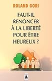 Fautil Renoncer La Libert Pour Tre Heureux 
