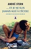 Et Je Ne Suis Jamais All Lcole Histoire Dune Enfance Heureuse