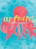 Les Poulpes : Futurs Ma%C3%AEtres Du Monde 
