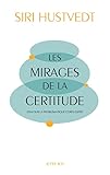 Les Mirages De La Certitude : Essai Sur La Probl%C3%A9matique Corps
