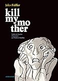Kill My Mother, Tome 1 :
