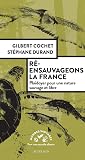 Rensauvageons La France Plaidoyer Pour Une Nature Sauvage Et Libre