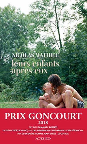 Leurs enfants apr&egrave;s eux - Prix Goncourt 2018Nicolas Mathieu