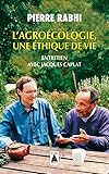 L'agro%C3%A9cologie, Une %C3%A9thique De Vie : Entretien Avec Jacques Caplat