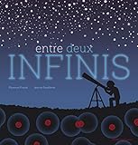 Entre deux infinis