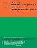 Monsanto 1re D Une Enqute Photographique
