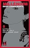 Millnium Tome 5 La Fille Qui Rendait Coup Pour Coup