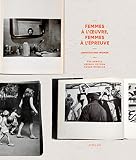 Femmes Loeuvre Femmes Lpreuve Unretouched Women Eve Arnold Abigail Heyman Susan Meiselas