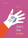 Dans ma main