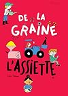 De la graine à l'assiette