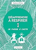 (Ré)apprendre à respirer