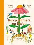 Aux jardiniers en herbe