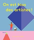 On est tous des artistes!