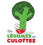 Les légumes en culottes