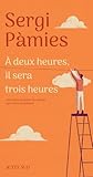 À deux heures, il sera trois heures