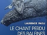 Le chant perdu des baleines
