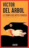 Le temps des bêtes féroces