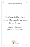 Quelle Est La Blancheur De Vos Blancs Et La Noirceur De Vos Noirs