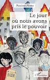 Le jour où nous avons pris le pouvoir
