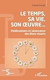 Le temps, sa vie, son oeuvre