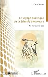 Le voyage quantique de la jalousie amoureuse