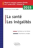 La Sant Les Ingalits Synthse Sur Les Thmes Russir Le Concours Commun Dentre En Deuxime Anne Diep Sciences Po 2015