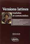 Versions Latines Traduites et Commentées