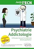 Psychiatrie Addictologie. M%C3%AAme Pour Ceux Qui Ne Veulent Pas Devenir Psychiatres. L'indispensable Pour L'iecn