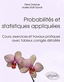 Probabilit%C3%A9s Et Statistiques Appliqu%C3%A9es   Cours, Exercices Et Travaux Pratiques Avec Tableur, Corrig%C3%A9s D%C3%A9taill%C3%A9s