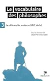 Le Vocabulaire Des Philosophes 3 La Philosophie Moderne Xixe Sicle